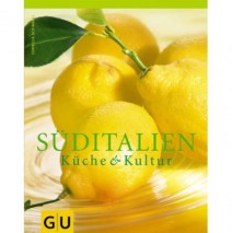 Süditalien – Küche & Kultur
